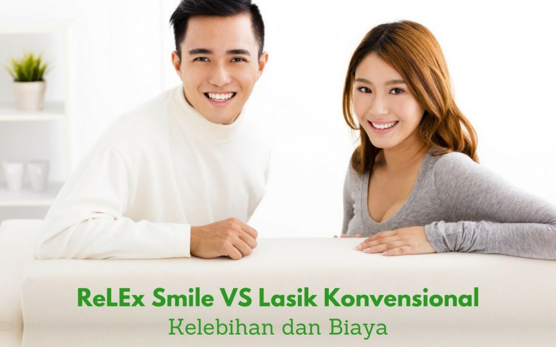 ReLEx® SMILE Vs LASIK Konvensional: Kelebihan dan Biaya