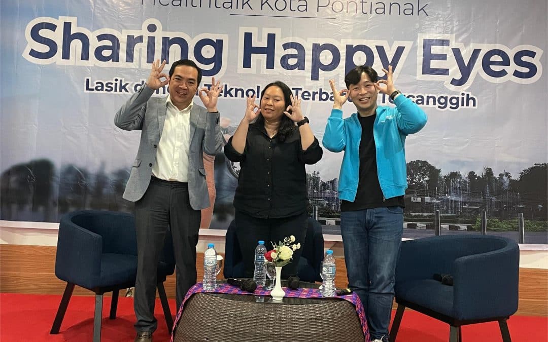 Health Talk Lasik Mata Pontianak: Sharing Happy Eyes